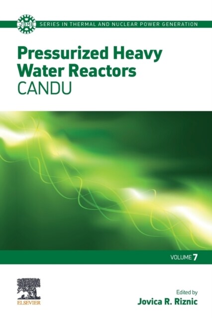 Pressurized Heavy Water Reactors: Candu Volume 7 (Paperback)