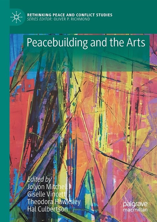 Peacebuilding and the Arts (Paperback)
