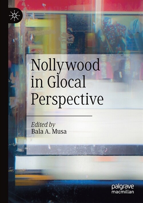Nollywood in Glocal Perspective (Paperback)