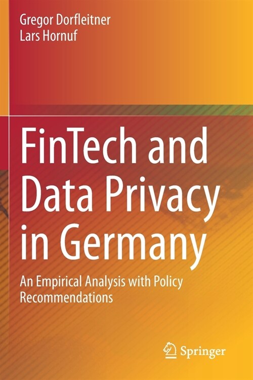 Fintech and Data Privacy in Germany: An Empirical Analysis with Policy Recommendations (Paperback, 2019)