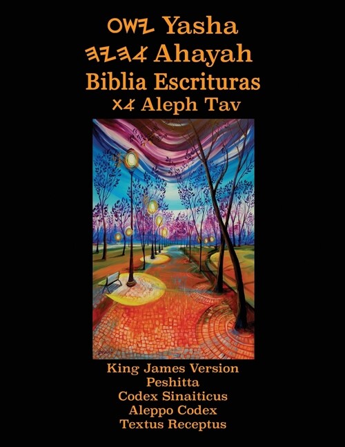 Yasha Ahayah Biblia Escrituras Aleph Tav (Spanish Edition YASAT Study Bible) (Paperback)