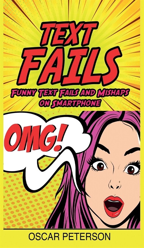 Text Fails: Funny Text Fails and Mishaps on Smartphone (Hardcover)