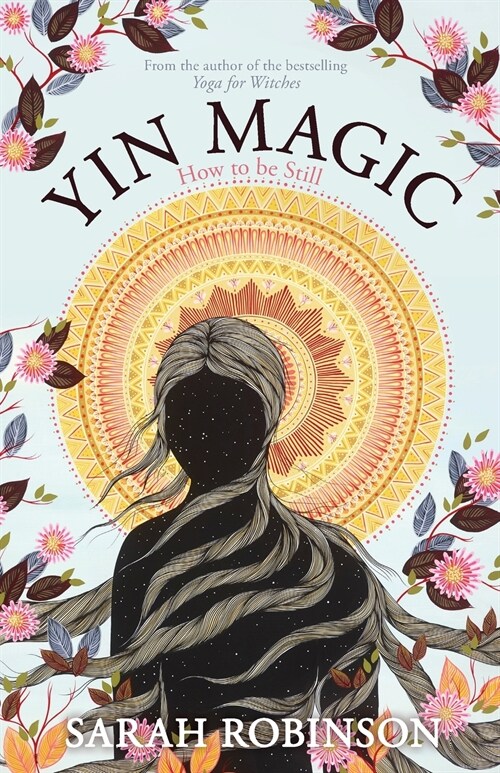 Yin Magic: How to be Still (Paperback)