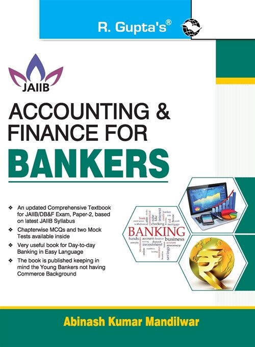 Accounting and Finance for Bankers For JAIIB and Diploma in Banking & Finance Examination (Paperback)