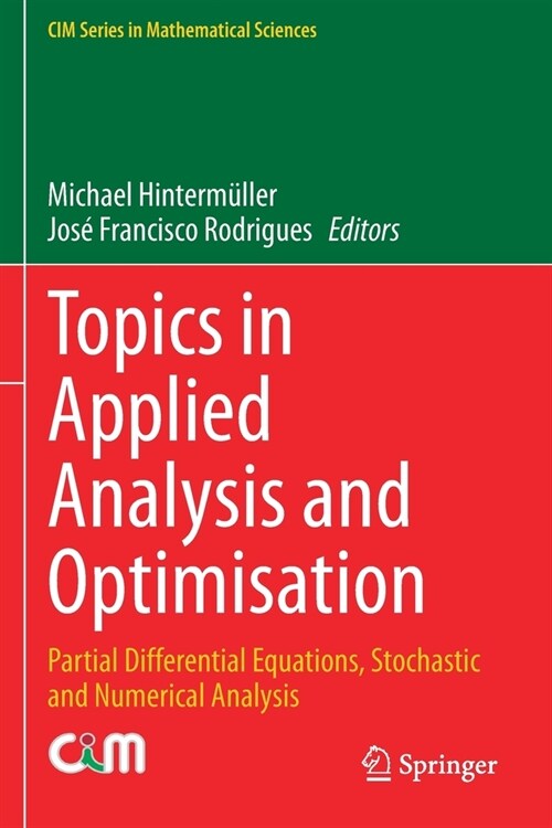 Topics in Applied Analysis and Optimisation: Partial Differential Equations, Stochastic and Numerical Analysis (Paperback, 2019)