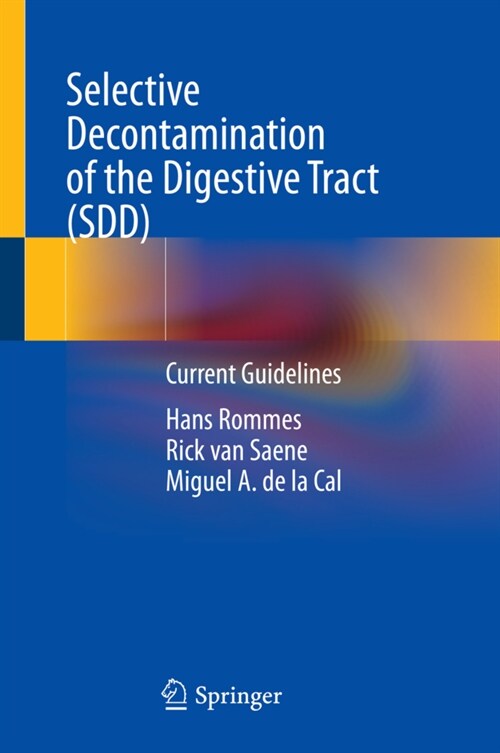 Selective Decontamination of the Digestive Tract (Sdd): Current Guidelines (Hardcover, 2021)