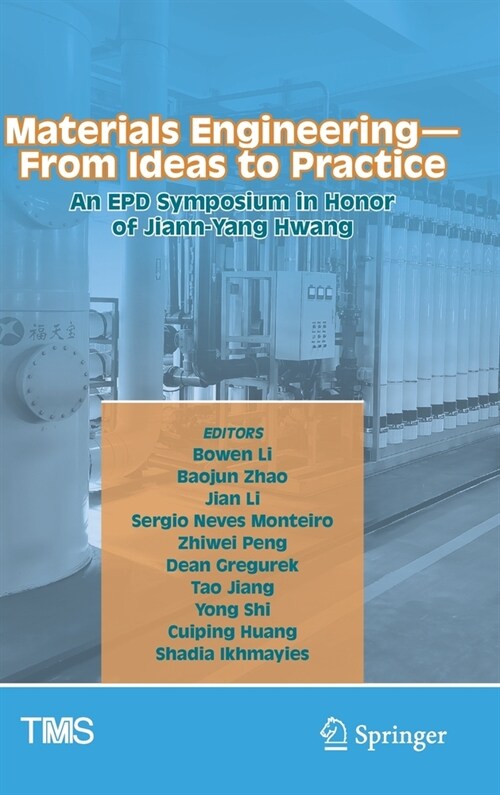 Materials Engineering--From Ideas to Practice: An Epd Symposium in Honor of Jiann-Yang Hwang (Hardcover, 2021)