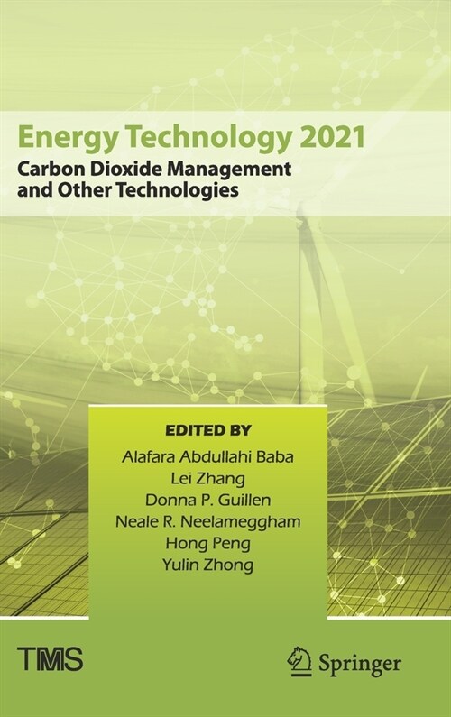 Energy Technology 2021: Carbon Dioxide Management and Other Technologies (Hardcover, 2021)