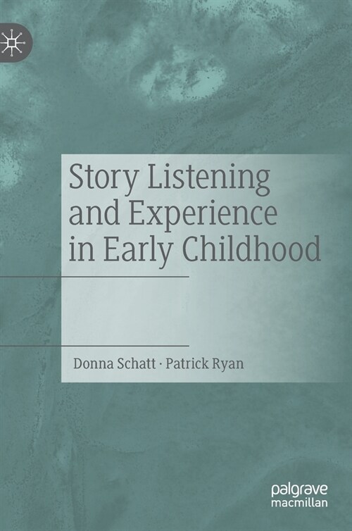 Story Listening and Experience in Early Childhood (Hardcover)