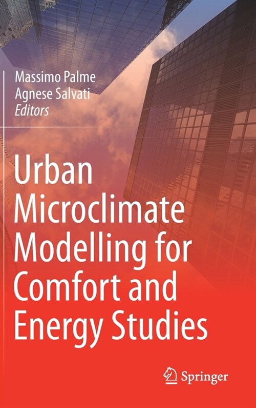Urban Microclimate Modelling for Comfort and Energy Studies (Hardcover)