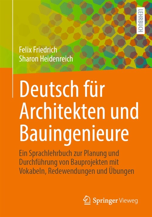 Deutsch F? Architekten Und Bauingenieure: Ein Sprachlehrbuch Zur Planung Und Durchf?rung Von Bauprojekten Mit Vokabeln, Redewendungen Und ?ungen (Paperback, 1. Aufl. 2021)