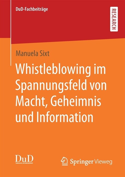 Whistleblowing im Spannungsfeld von Macht, Geheimnis und Information (Paperback)