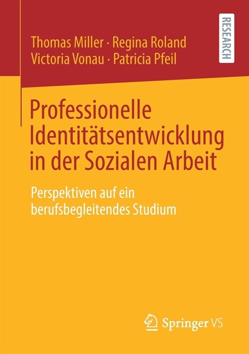 Professionelle Identit?sentwicklung in Der Sozialen Arbeit: Perspektiven Auf Ein Berufsbegleitendes Studium (Paperback, 1. Aufl. 2021)