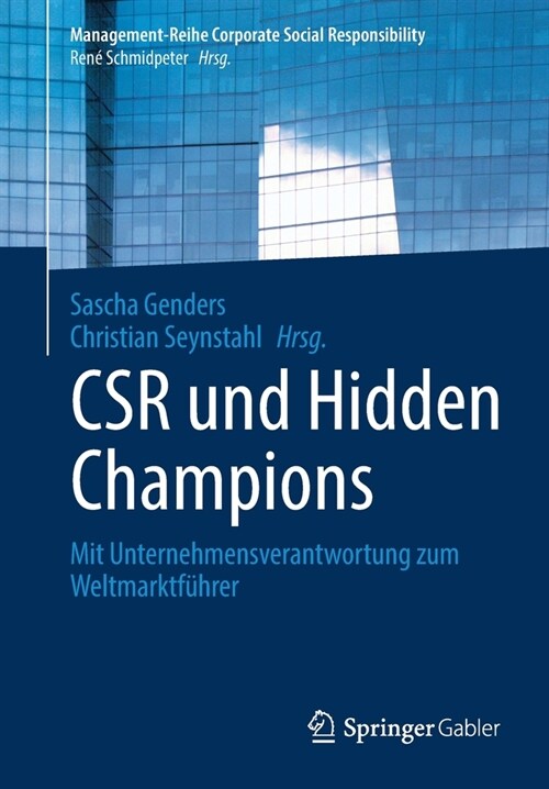 Csr Und Hidden Champions: Mit Unternehmensverantwortung Zum Weltmarktf?rer (Paperback, 1. Aufl. 2021)