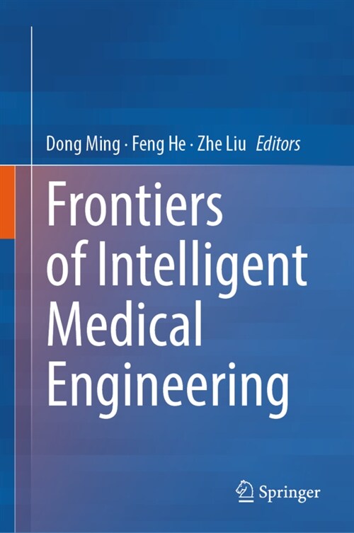 Frontiers of Intelligent Medical Engineering (Hardcover)