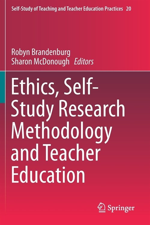 Ethics, Self-Study Research Methodology and Teacher Education (Paperback)