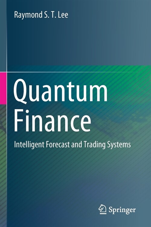 Quantum Finance: Intelligent Forecast and Trading Systems (Paperback, 2020)