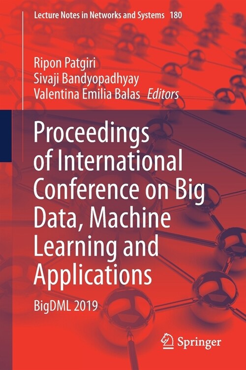 Proceedings of International Conference on Big Data, Machine Learning and Applications: Bigdml 2019 (Paperback, 2021)