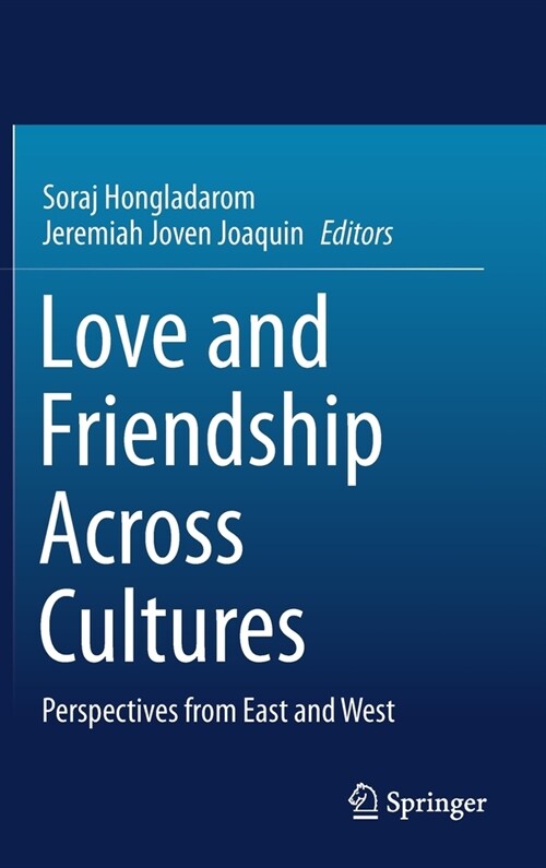 Love and Friendship Across Cultures: Perspectives from East and West (Hardcover, 2021)