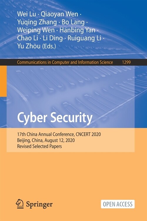 Cyber Security: 17th China Annual Conference, Cncert 2020, Beijing, China, August 12, 2020, Revised Selected Papers (Paperback, 2020)