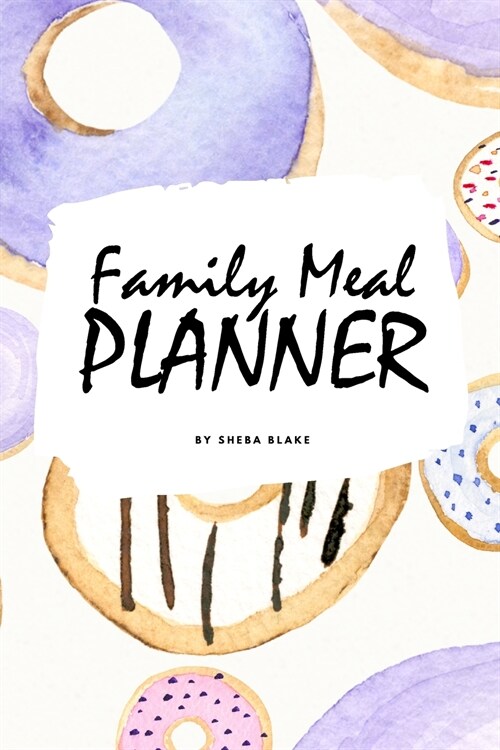 Family Meal Planner (6x9 Softcover Log Book / Tracker / Planner) (Paperback)
