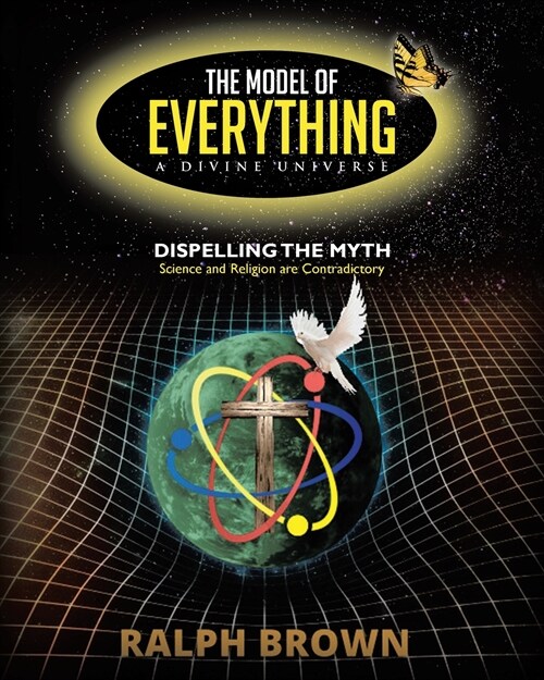 The Model of Everything: A Divine Universe (Paperback)