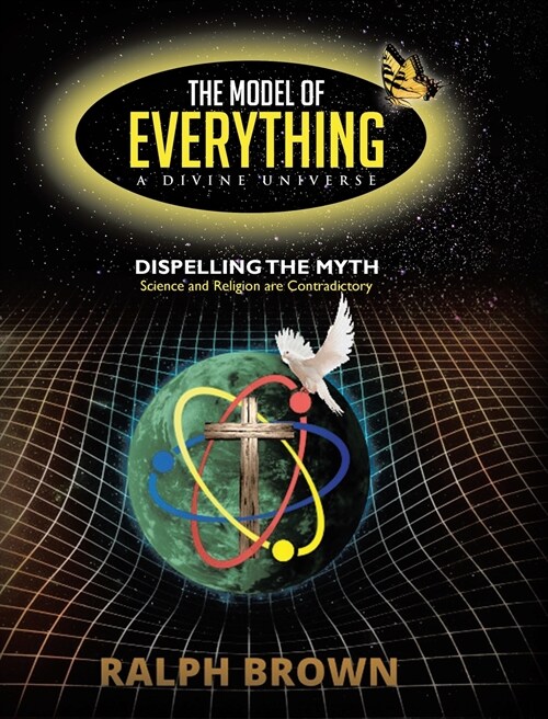 The Model of Everything: A Divine Universe (Hardcover)