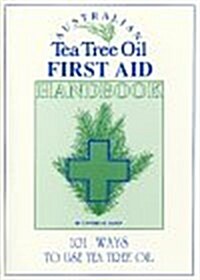 Australian Tea Tree Oil First Aid Handbook (Paperback)