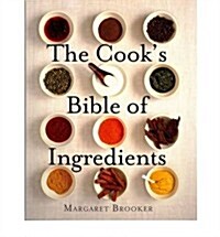 The Cooks Bible of Ingredients (Paperback)