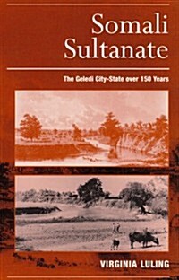 Somali Sultanate: The Geledi City-State Over 150 Years (Paperback)