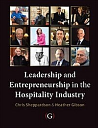 Leadership and Entrepreneurship in the Hospitality Industry (Paperback)