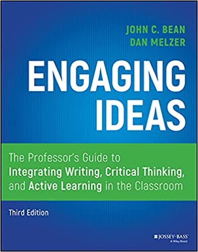 Engaging Ideas: The Professors Guide to Integrating Writing, Critical Thinking, and Active Learning in the Classroom (Paperback, 3)