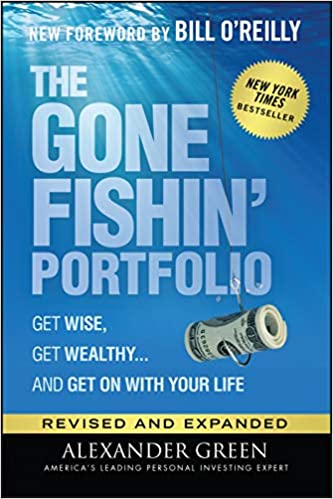 The Gone Fishin Portfolio: Get Wise, Get Wealthy...and Get on with Your Life (Hardcover, 2)