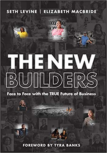 The New Builders: Face to Face with the True Future of Business (Hardcover)