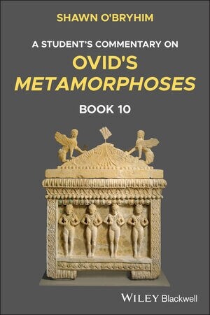 A Students Commentary on Ovids Metamorphoses, Book 10 (Paperback)