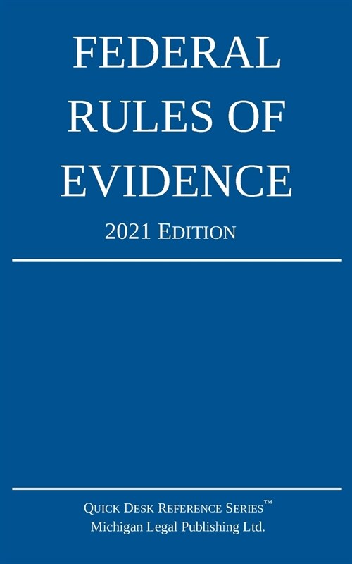 Federal Rules of Evidence; 2021 Edition: With Internal Cross-References (Paperback, 2021)