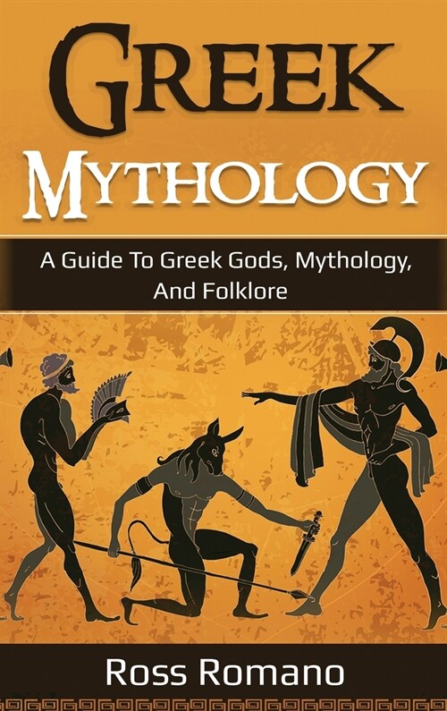 Greek Mythology: A Guide to Greek Gods, Mythology, and Folklore (Hardcover)