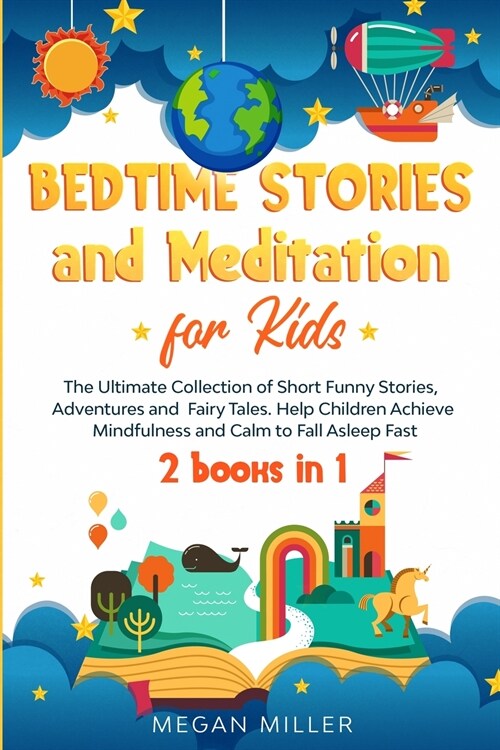 Bedtime Stories and Meditation for Kids: The Ultimate Collection of Short Funny Stories, Adventures and Fairy Tales. Help Children Achieve Mindfulness (Paperback)