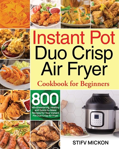 Instant Pot Duo Crisp Air Fryer Cookbook for Beginners (Paperback)
