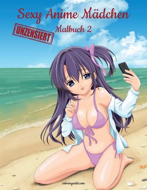 Sexy Anime M?chen Unzensiert Malbuch 2 (Paperback)