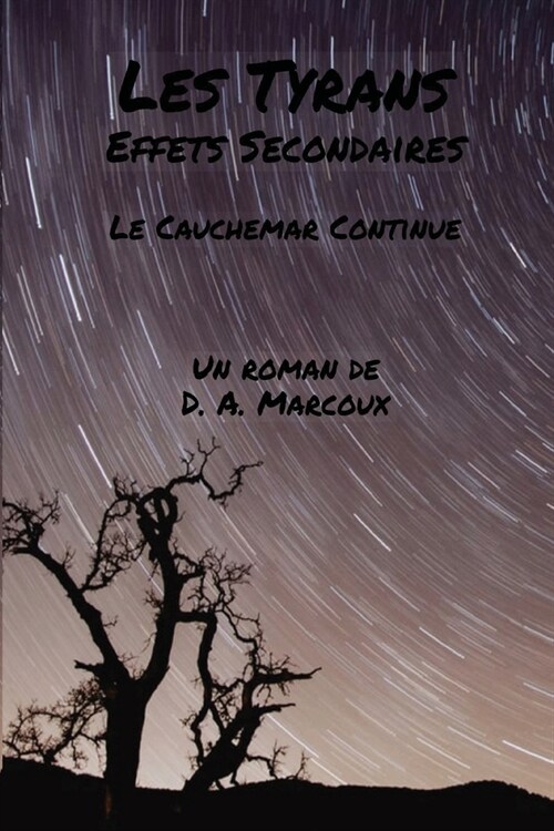 Les Tyrans Effets Secondaires: Le Cauchemar Continue (Paperback)