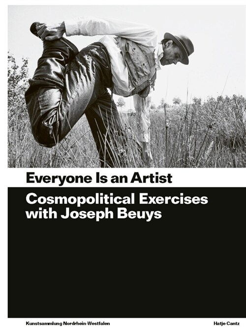 Everyone Is an Artist: Practices in Cosmopolitics with Joseph Beuys (Paperback)