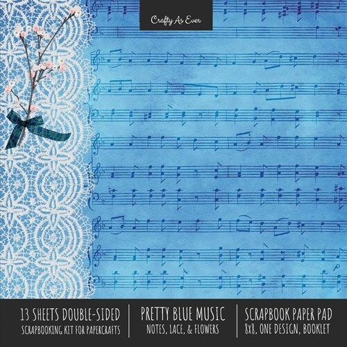 Pretty Blue Music Scrapbook Paper Pad 8x8 Decorative Scrapbooking Kit for Cardmaking Gifts, DIY Crafts, Printmaking, Papercrafts, Notes Lace Flowers D (Paperback)