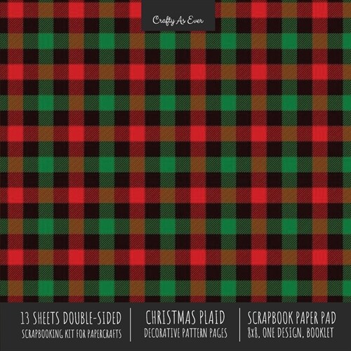 Christmas Plaid Scrapbook Paper Pad 8x8 Scrapbooking Kit for Cardmaking Gifts, DIY Crafts, Printmaking, Papercrafts, Holiday Decorative Pattern Pages (Paperback)