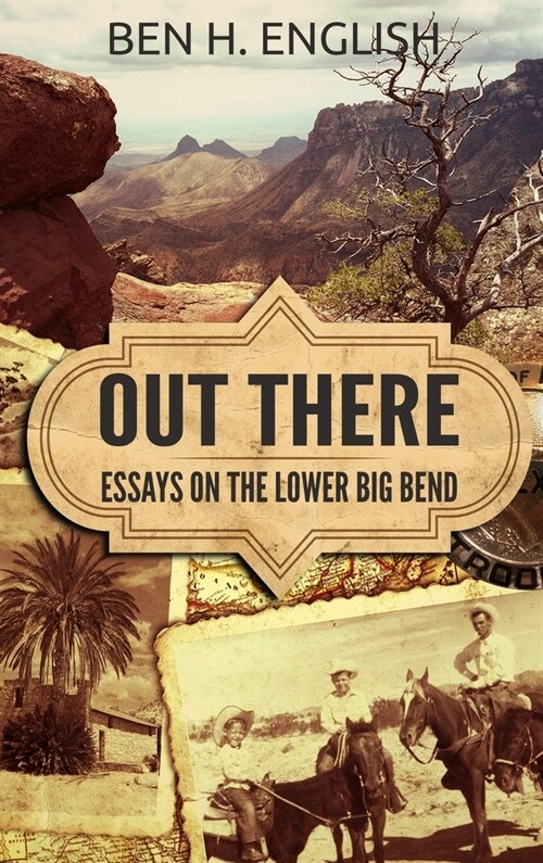 Out There: Essays on the Lower Big Bend (Hardcover) (Hardcover)