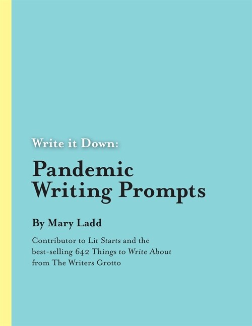 Write it Down: Pandemic Writing Prompts (Paperback)