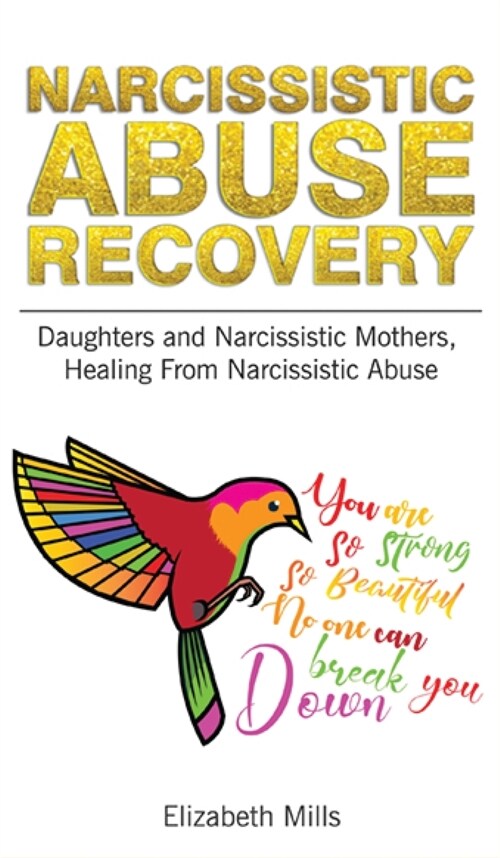 Narcissistic Abuse Recovery: Daughters and Narcissistic Mothers, Healing From Narcissistic Abuse (Hardcover)