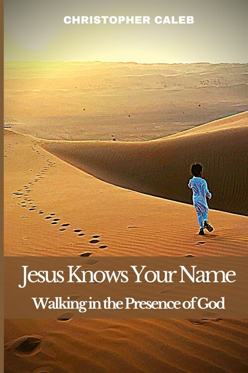 Jesus Knows Your Name: Walking in the Presence of God (Paperback)