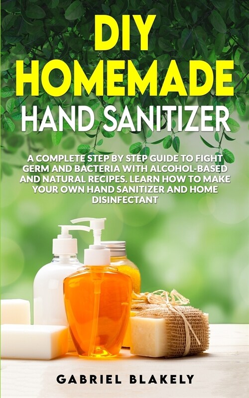 Diy Homemade Hand Sanitizer (Paperback)