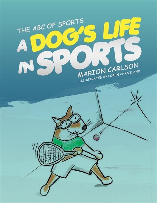 The ABC of Sports: A Dogs Life in Sports (Paperback)